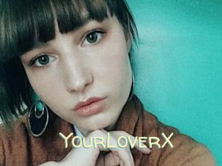 YourLoverX