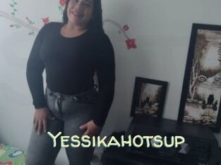 Yessikahotsup
