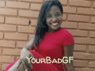 YourBadGF