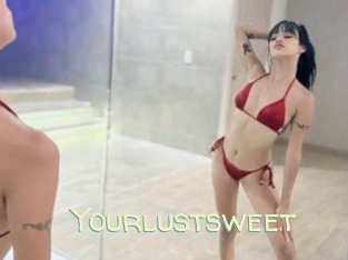 Yourlustsweet