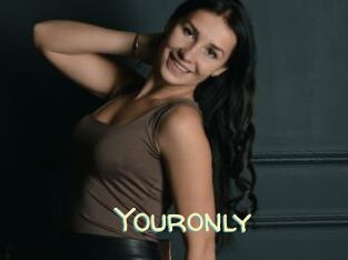 Youronly