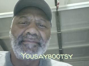 Yousaybootsy
