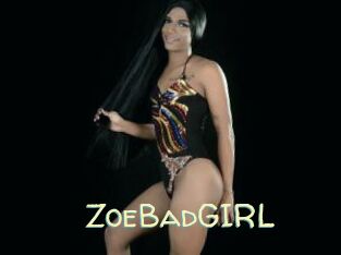 ZoeBadGIRL